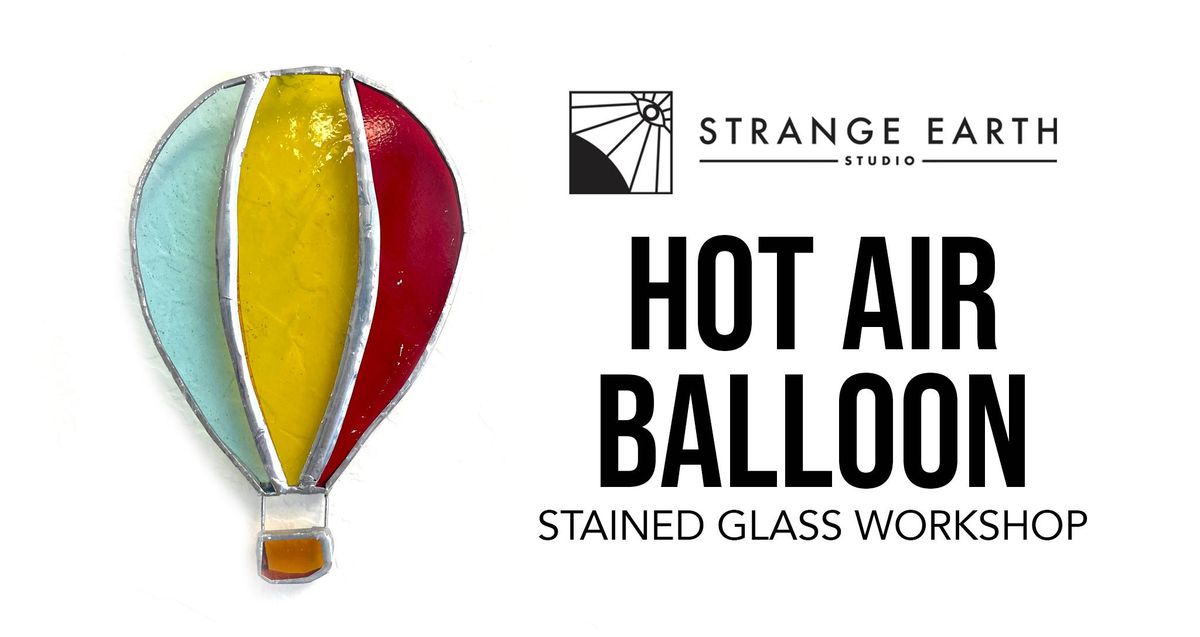 Hot Air Balloon Stained Glass Workshop