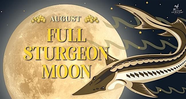 Sturgeon Moon Dinner