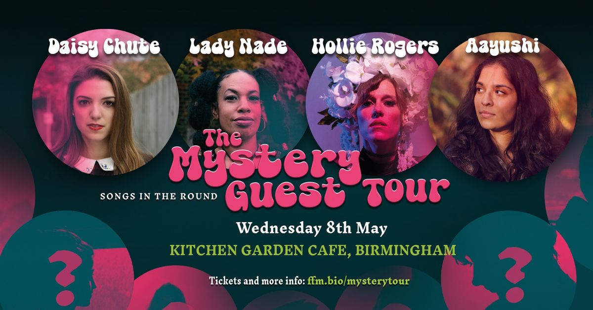 Daisy Chute, Lady Nade, Hollie Rogers & Aayushi - Mystery Guest Tour