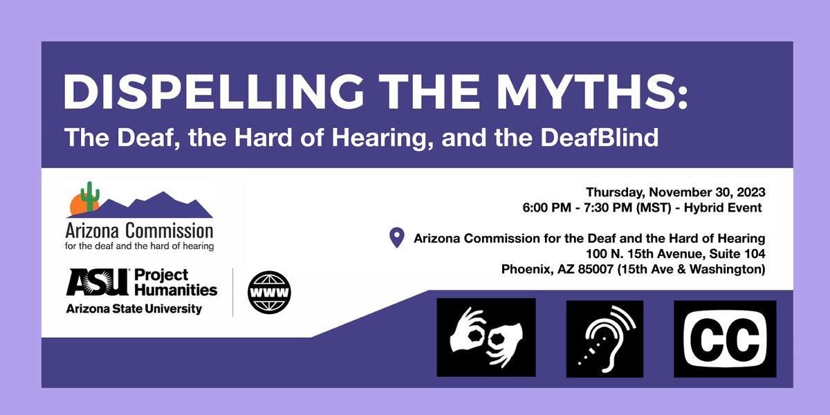 Dispelling the Myths: The Deaf, the Hard of Hearing, and the DeafBlind