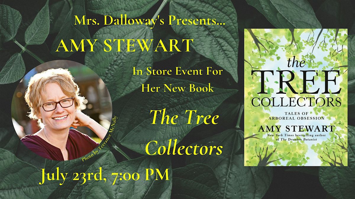 Amy Stewart's THE TREE COLLECTORS In-Store Reading, Discussion, & Signing