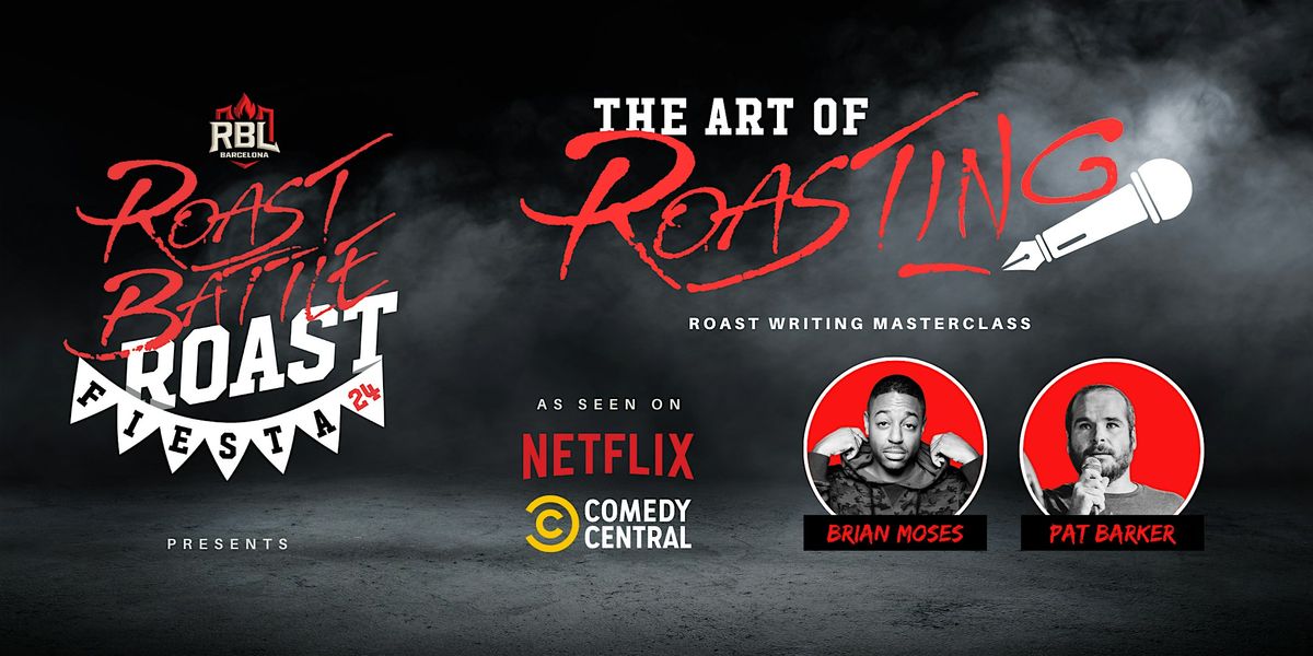 The Art of Roasting - Comedy Writing Workshop - BCN Fringe - EN