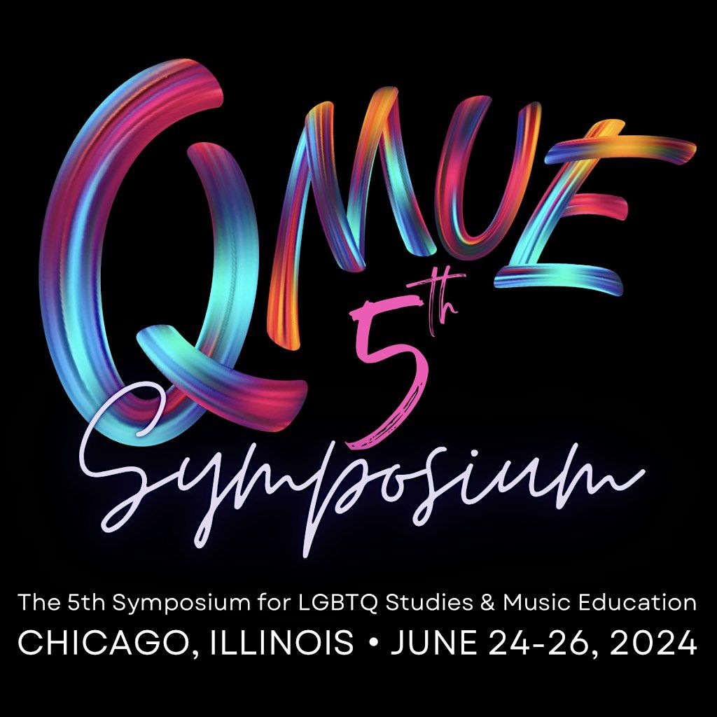 The 5th Symposium for LGBTQ Studies and Music Education