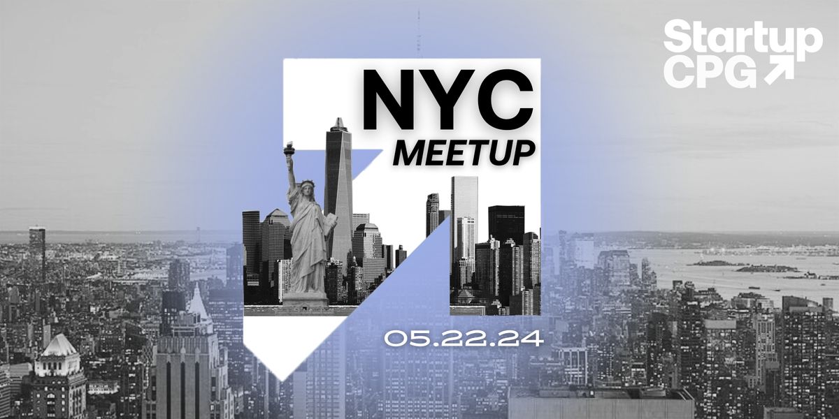 Startup CPG NYC Meetup - May 2024