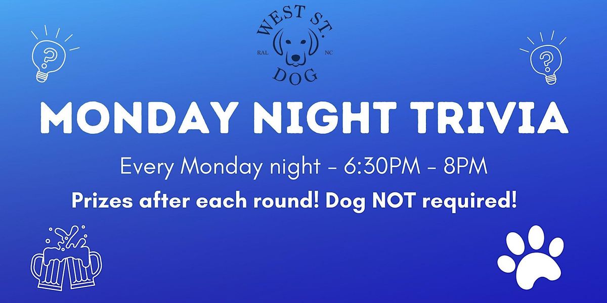 Monday Night Trivia @ West St. Dog!