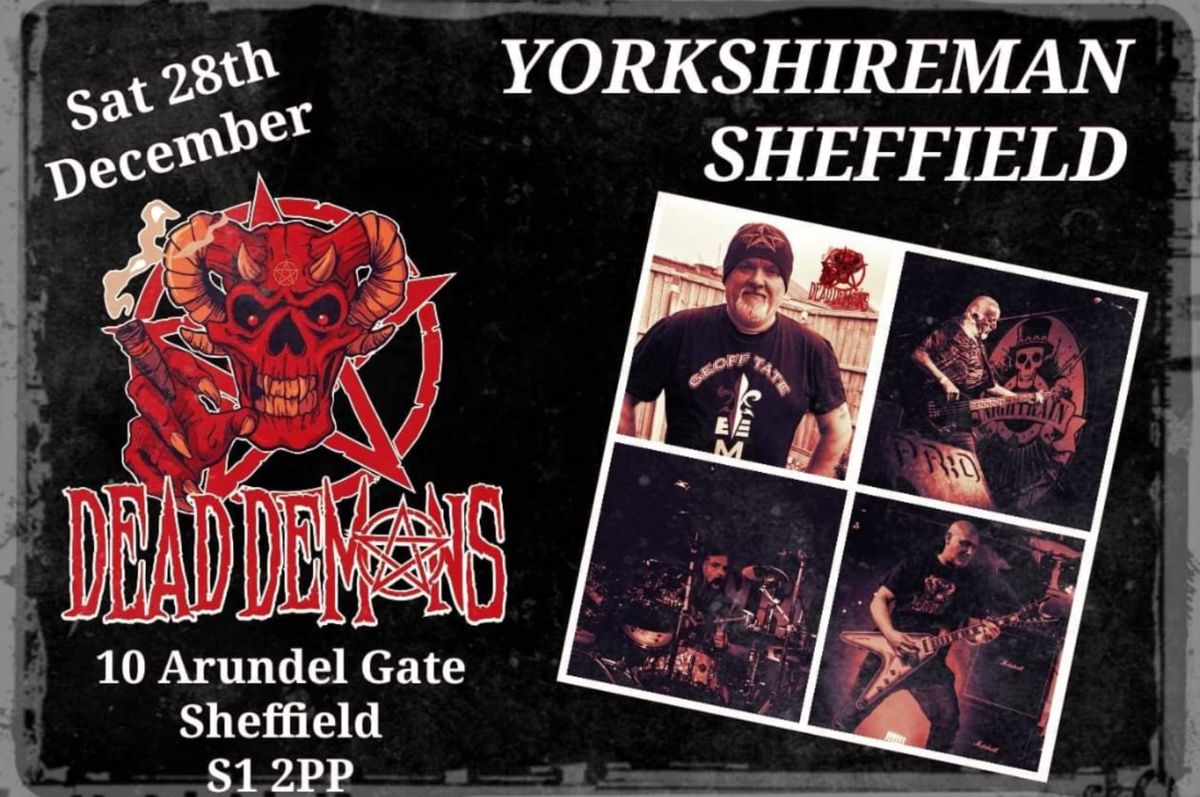 Dead Demons Live At The Yorkshireman Sheffield Free Entry