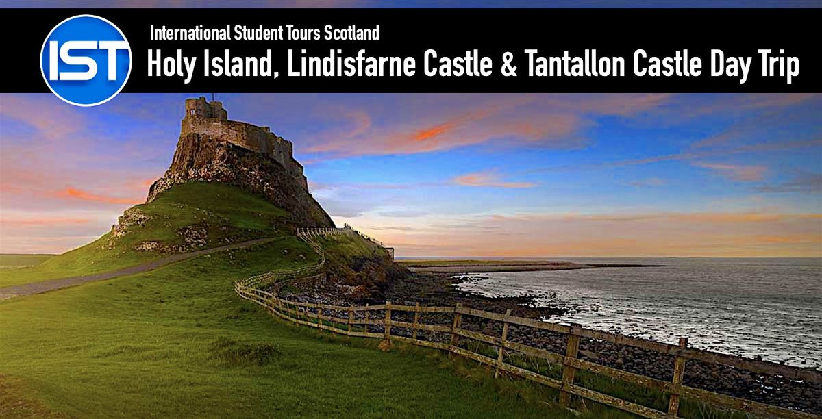 Holy Island of Lindisfarne and Bamburgh Castle Day Trip