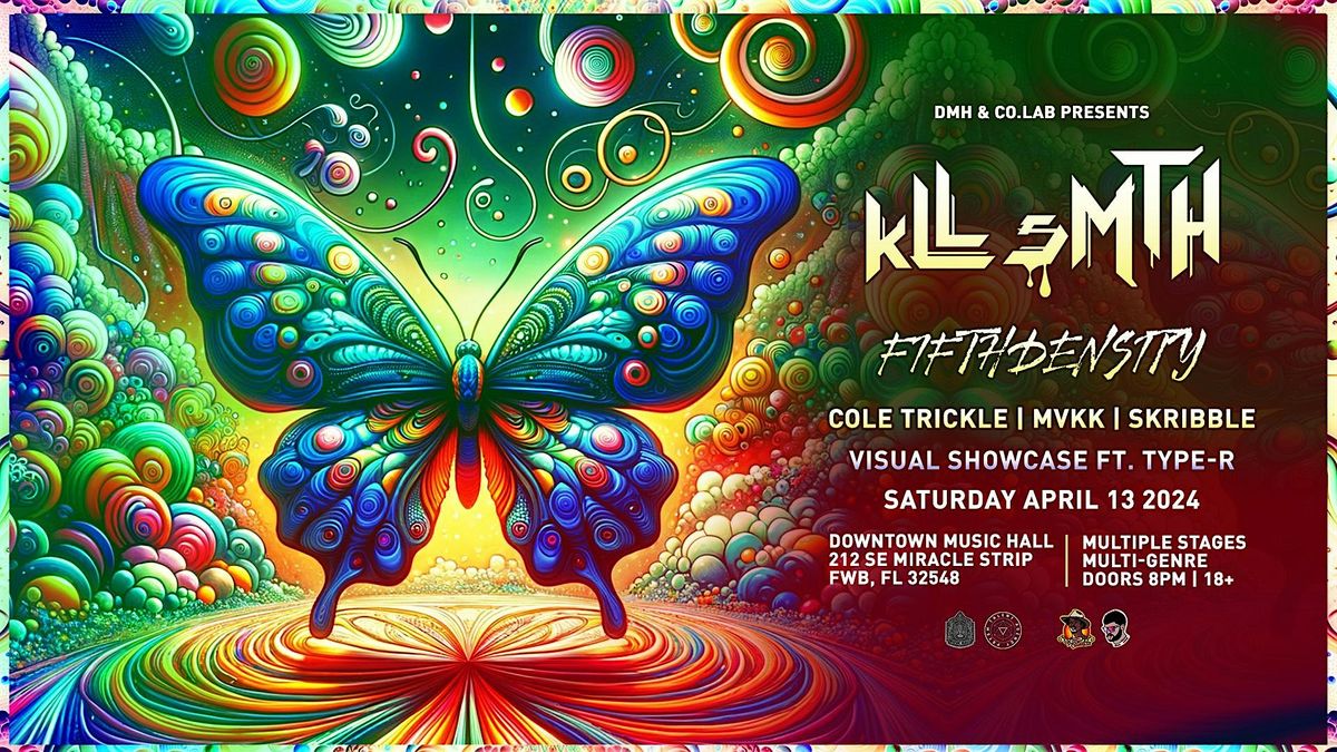 kLL sMTH   @ Downtown Music Hall - by CO. LAB PRESENTS