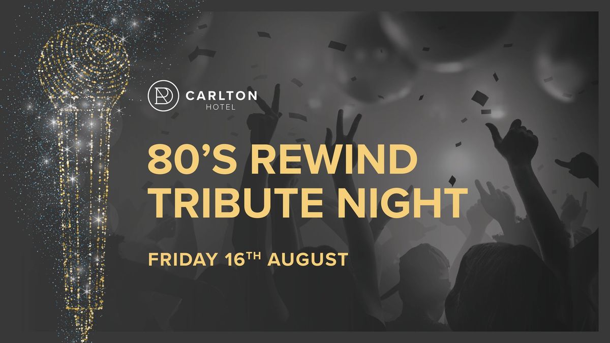 80's Rewind Tribute Night