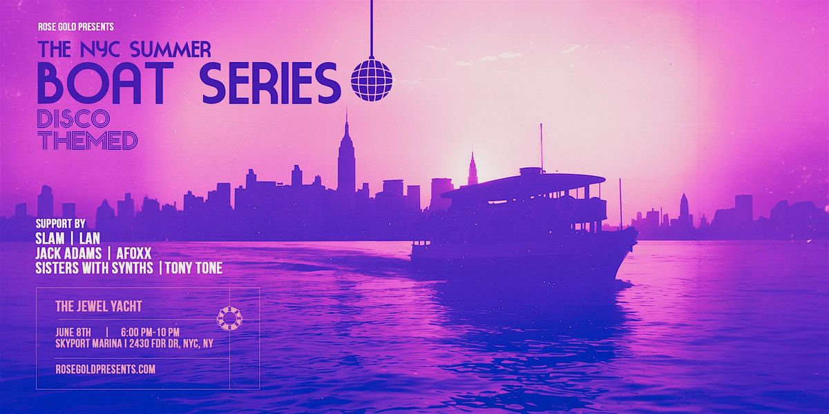NYC Summer Boat Series: Disco Themed - 6\/8