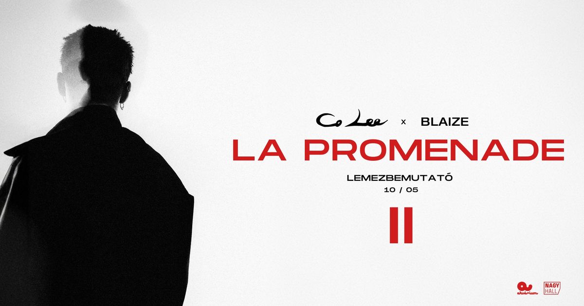 Co Lee & Blaize: LA PROMENADE - Lemezbemutat\u00f3 koncert II