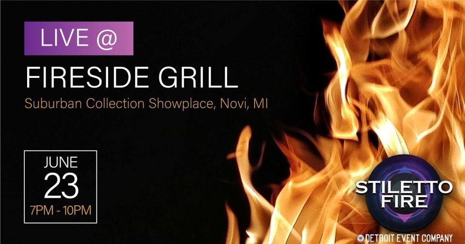 Stiletto Fire at Fireside Grill - Novi