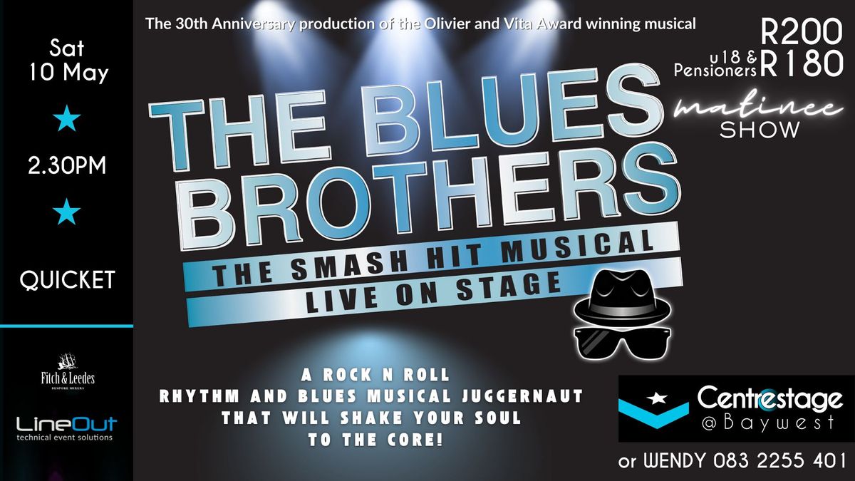 The Blues Brothers at Centrestage@Baywest | MATINEE show on Sat 10th May at 14h30