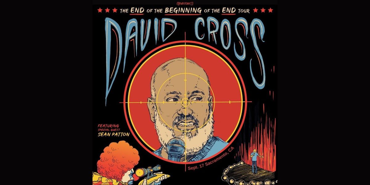 David Cross: The End of The Beginning of The End