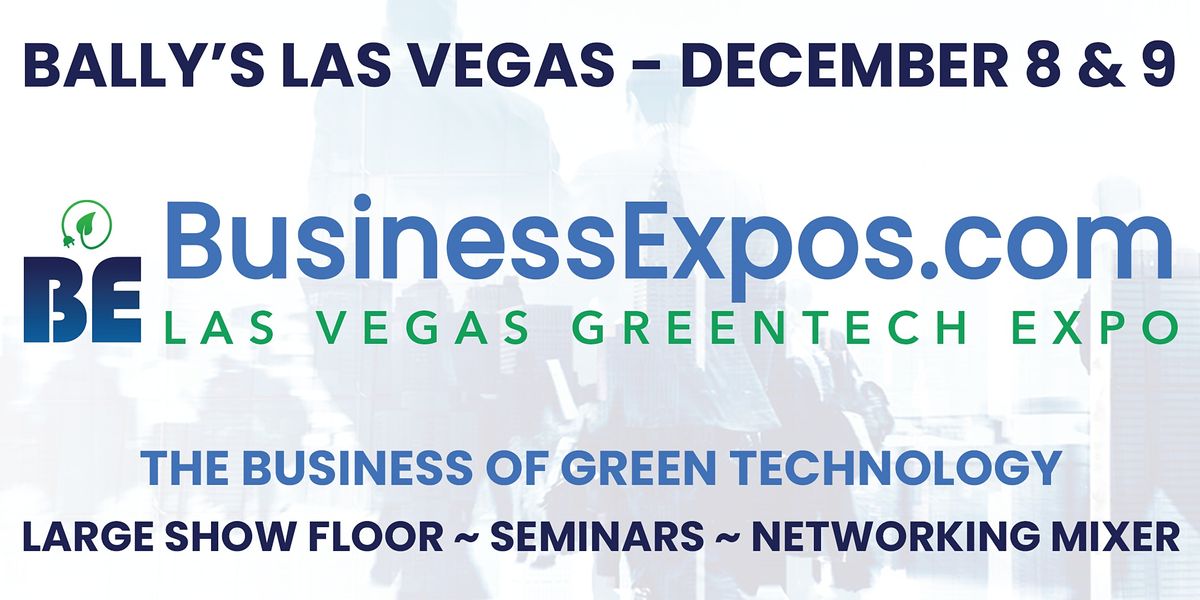 Nevada BusinessExpos.com GreenTech Summit & Expo