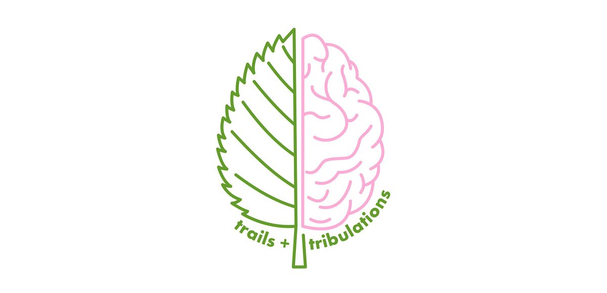 trails & tribulations