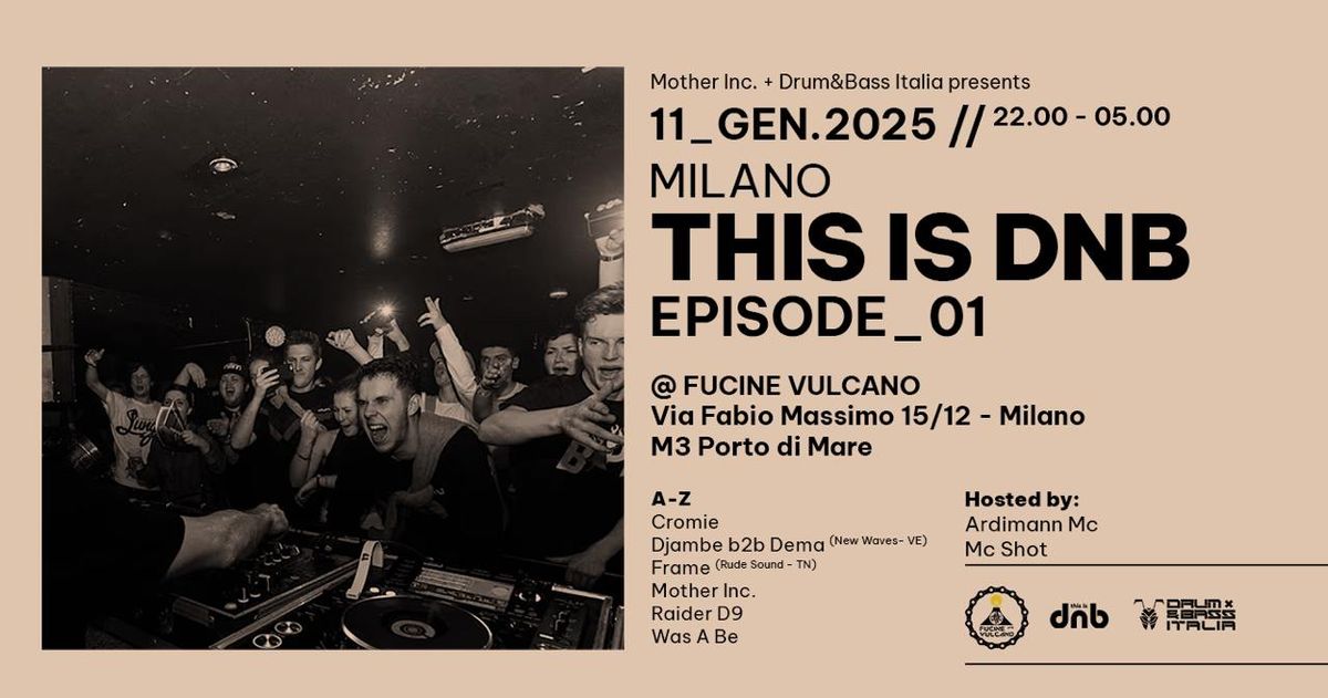 THIS IS DNB! Ep. 01 @ FUCINE VULCANO - MILANO