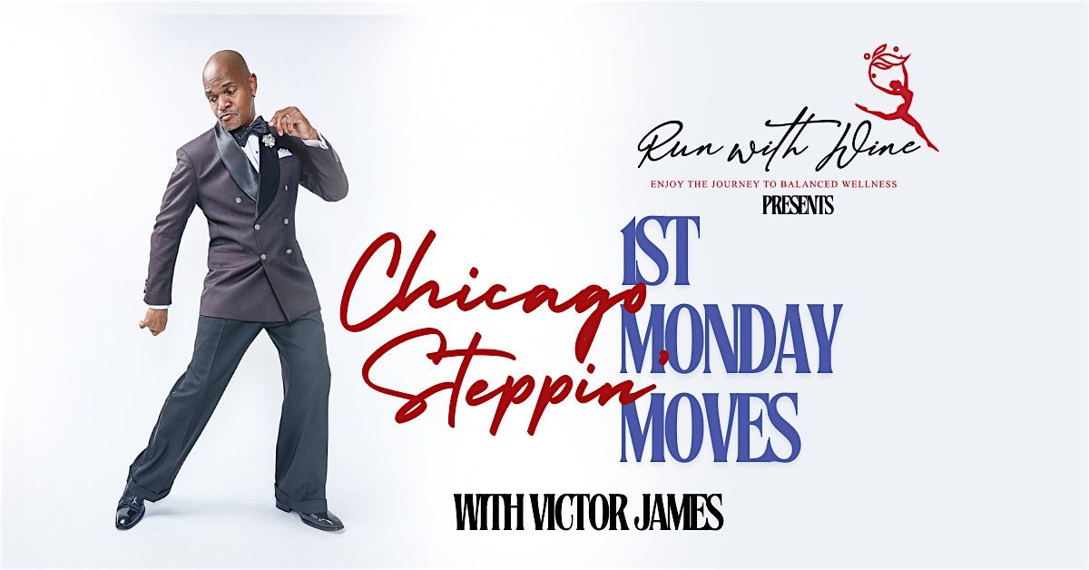 1st Monday Moves: Chicago Steppin' with Victor James