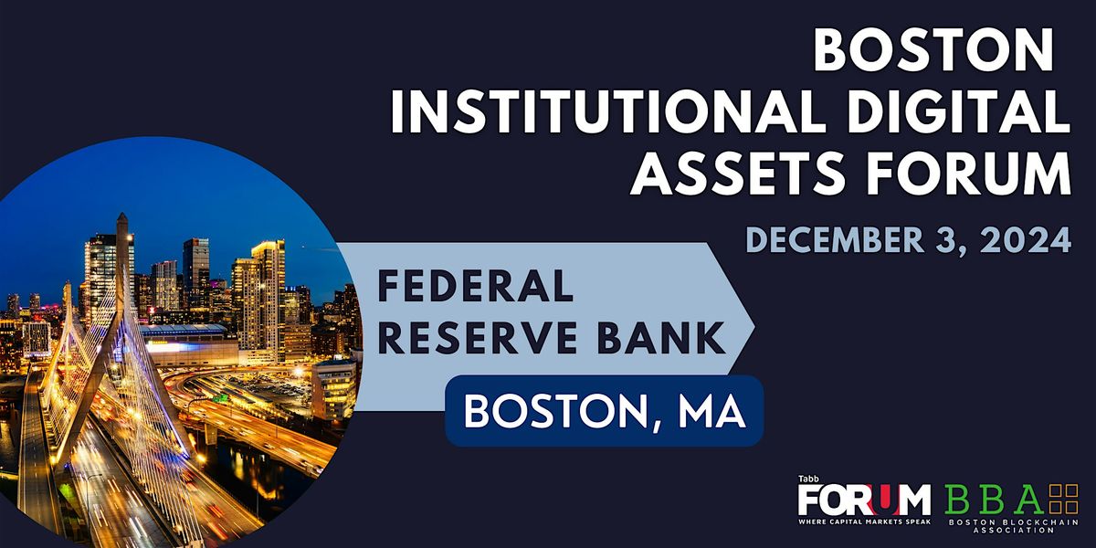 Boston Institutional Digital  Assets Forum 2024