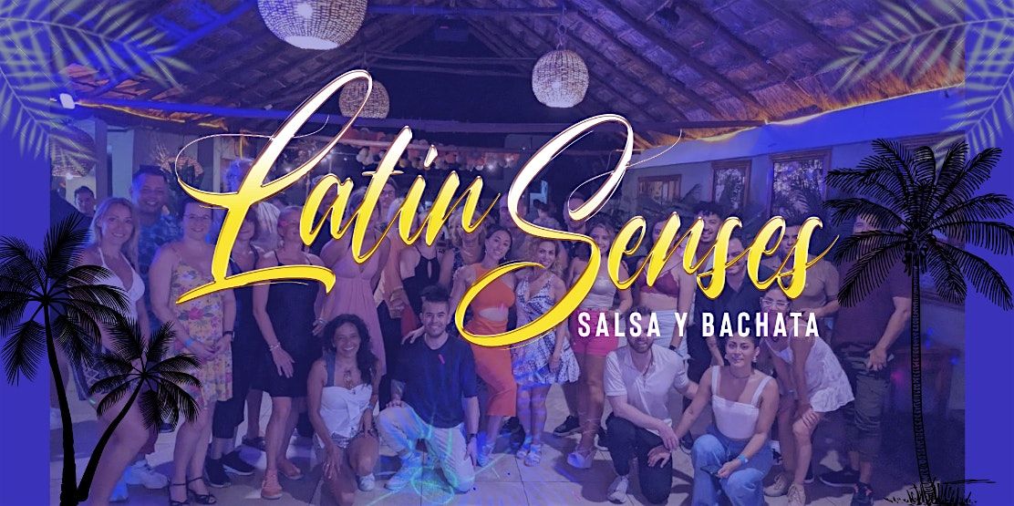 Latin Senses - Salsa Bachata Dance Event