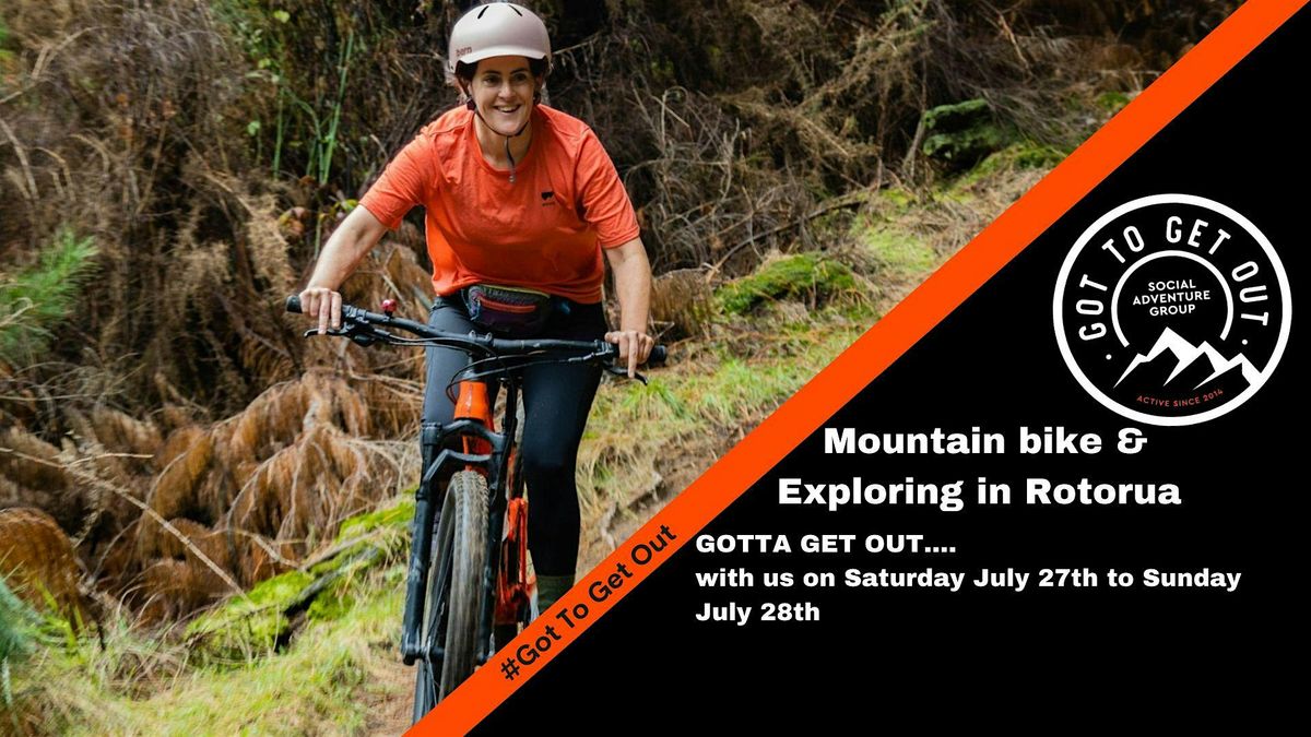 Mountain Bike Rotorua & Skyline with Got To Get Out!