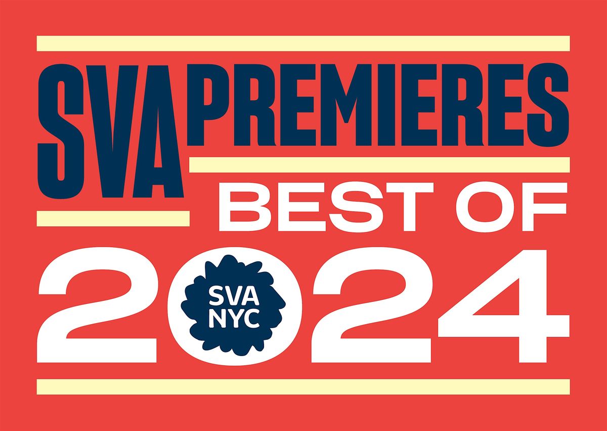 SVA Premieres: Best of 2024 Screening