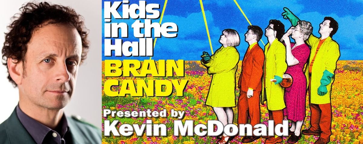 Brain Candy presented by Kevin McDonald