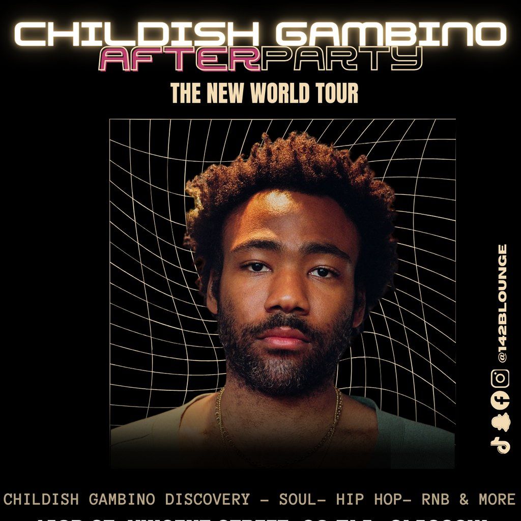 CHILDISH GAMBINO Afterparty .Unofficial