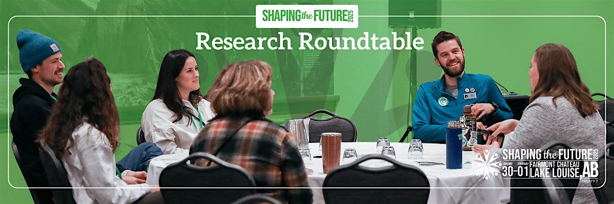 Shaping the Future Research Roundtable