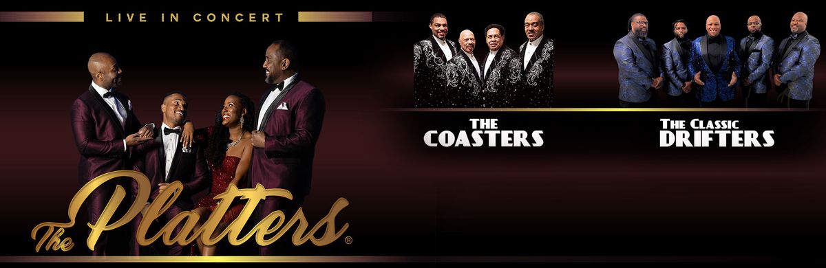 The Platters  The Coasters & The Classic Drifters
