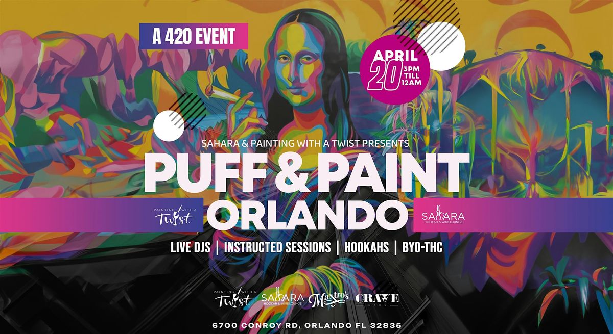 Puff And Paint Orlando - 420 Friendly Event