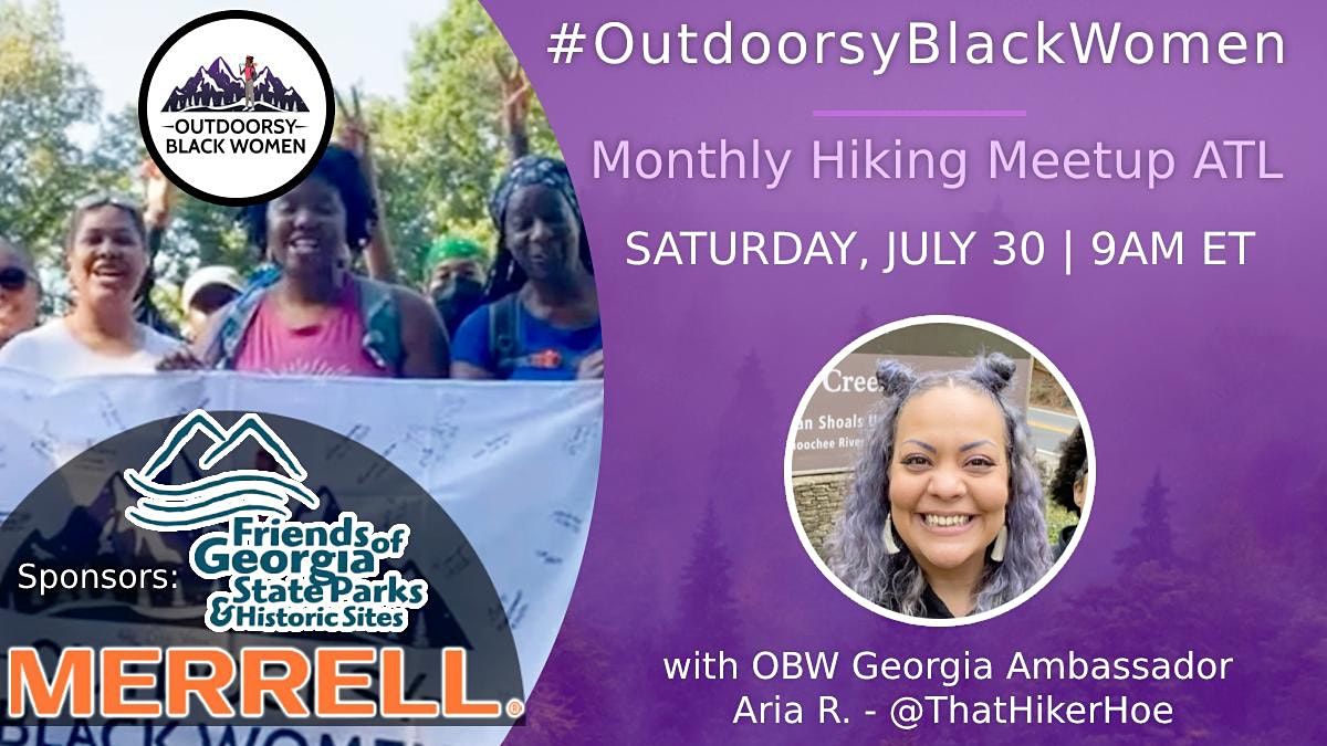 Outdoorsy Black Women Monthly Hiking Meetup (July) \u2013 Atlanta