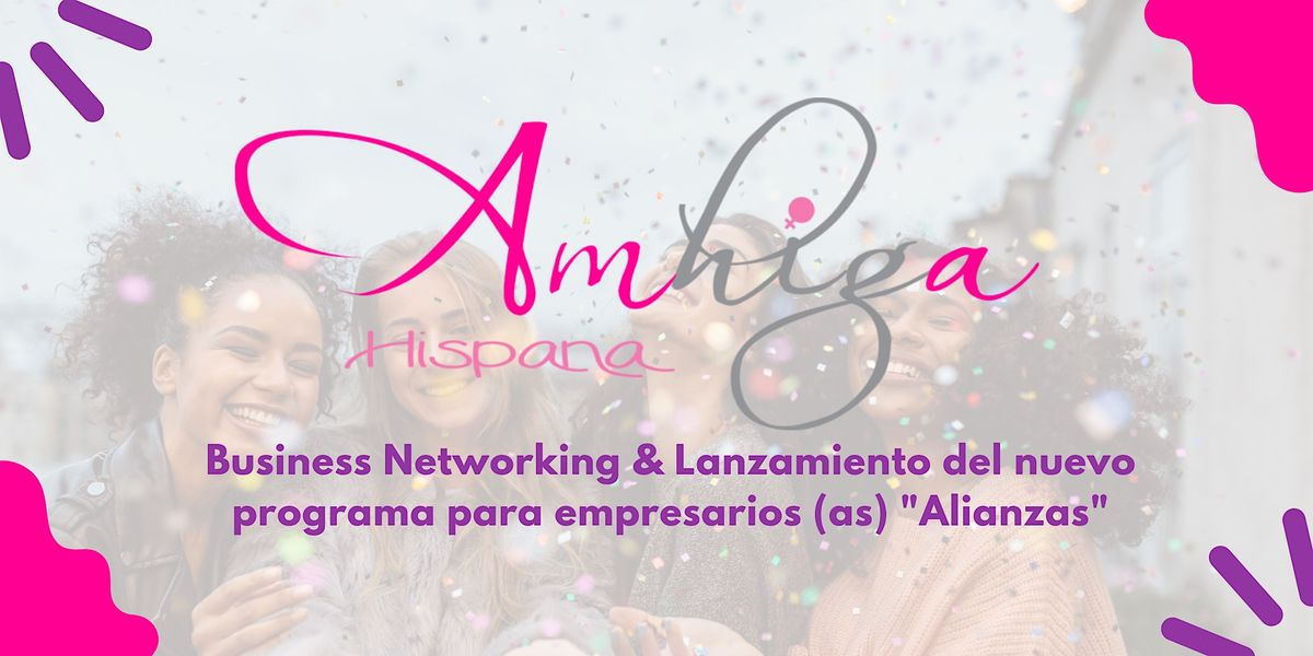 Networking Empresarial y Lanzamiento del nuevo programa \u201cAlianzas\u201d