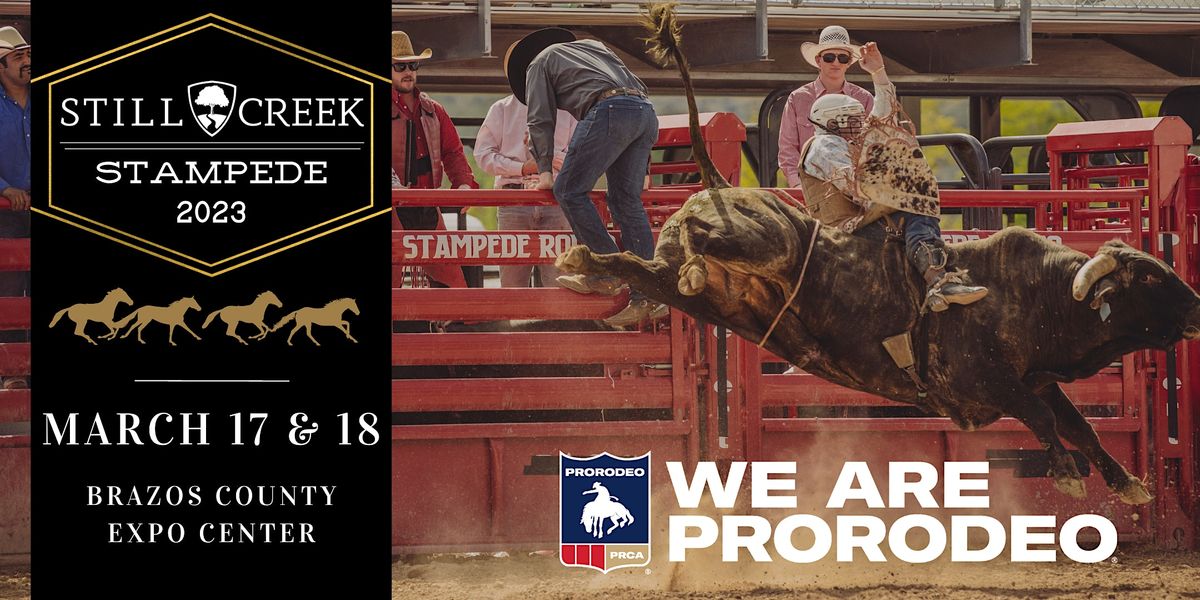 2023 Still Creek Stampede PRCA Rodeo, Brazos County Expo Complex, Bryan