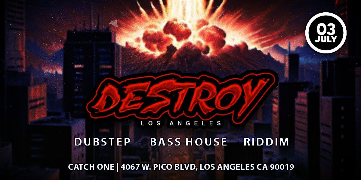Destroy Los Angeles | Pre 4th of July Edition