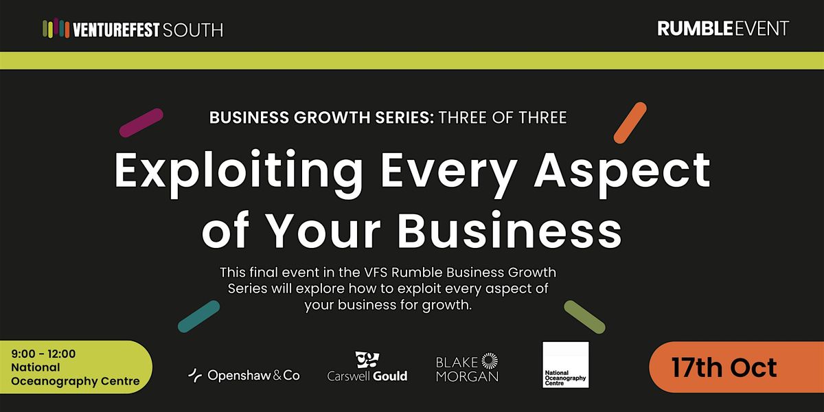 Exploiting Every Aspect of Your Business: 3\/3 in VFS Business Growth Series