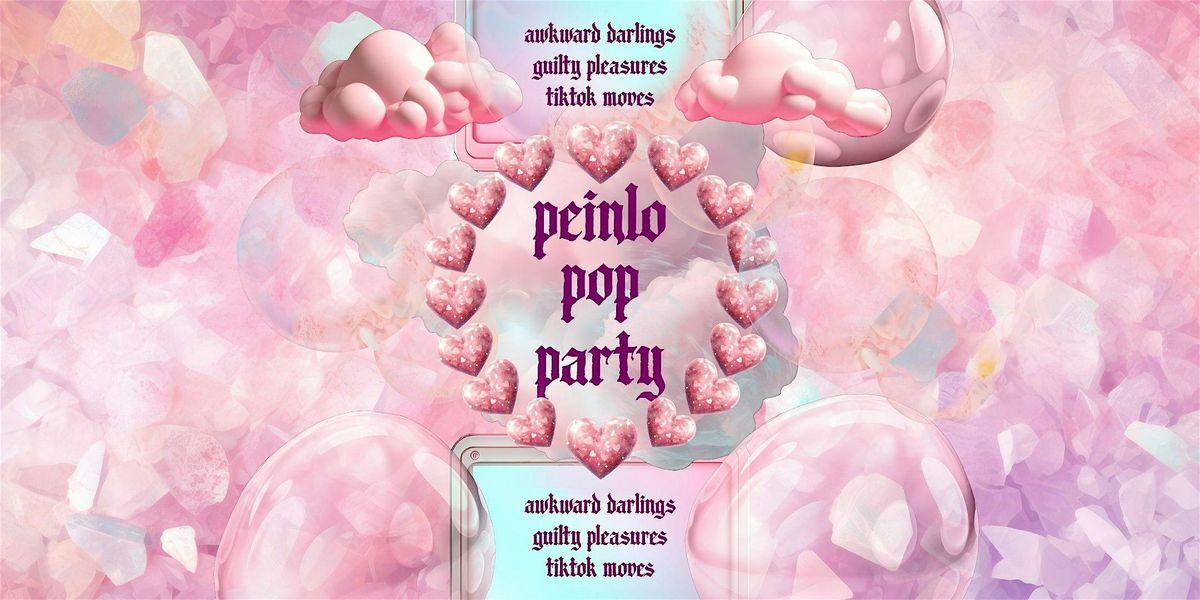 Peinlo Pop Party \u2022 Guilty Pleasures & Awkward Darlings \u2022 Badehaus Berlin