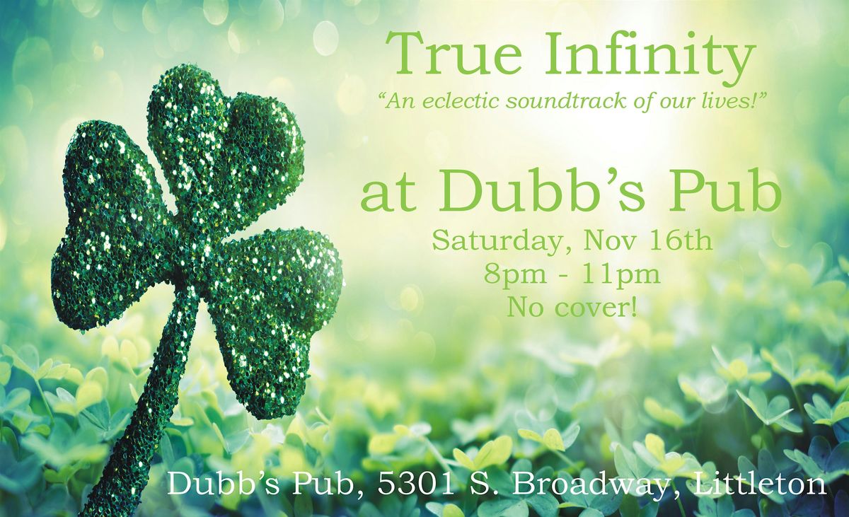 True Infinity at Dubb's Pub