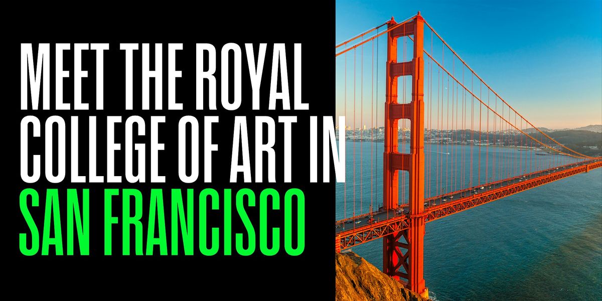 Meet the Royal College of Art in San Francisco