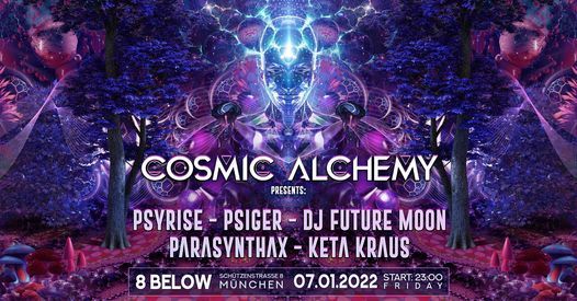 Cosmic Alchemy - Psytrance Party - 07.01.22 im 8 Below