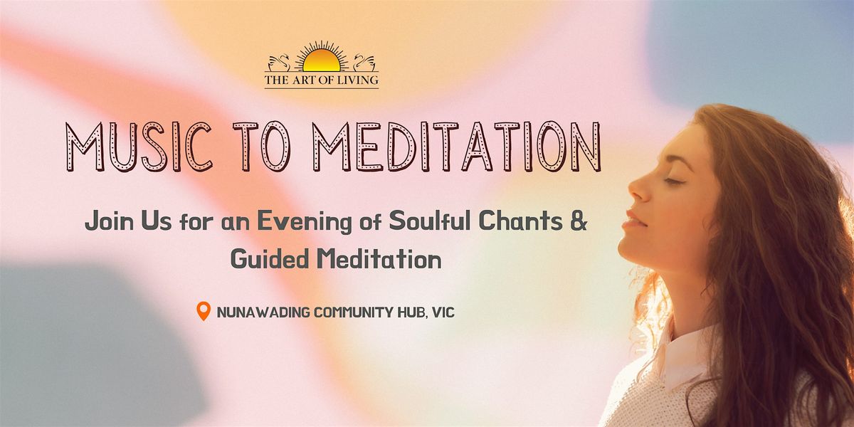 Music to Meditation :   Soulful Chants & Guided Meditation