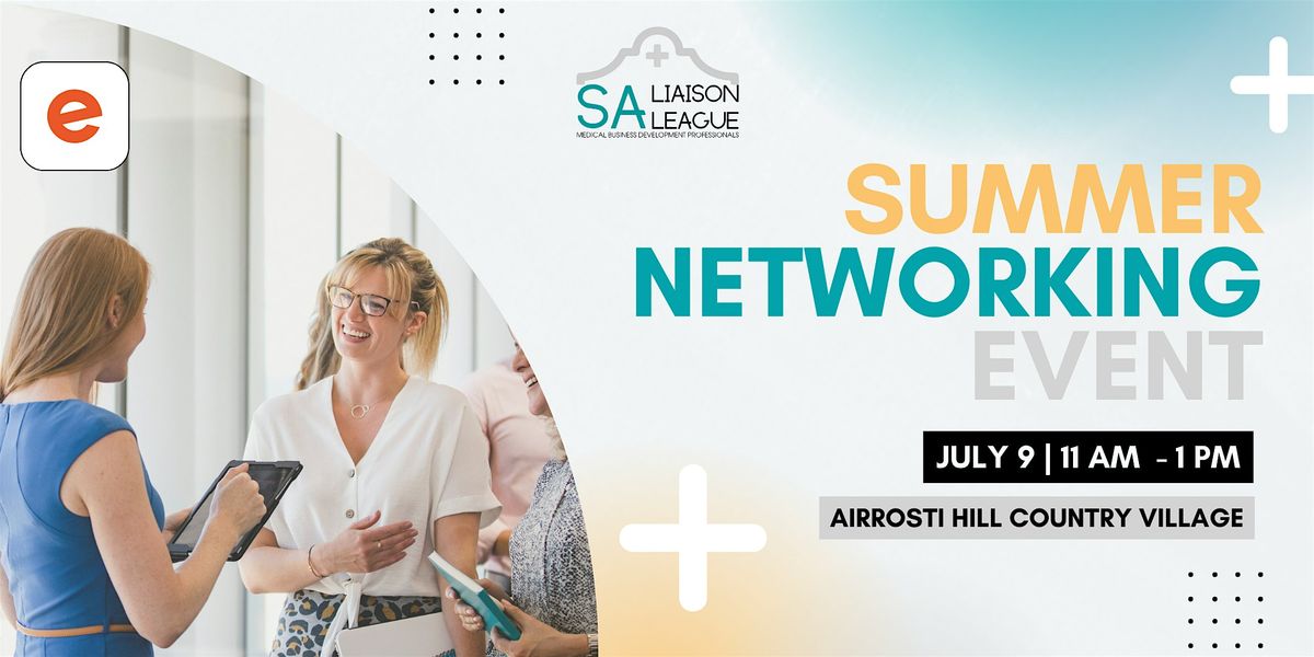 SA Liaison League: Summer Networking Event