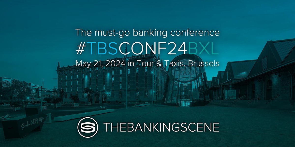The Banking Scene Conference 2024 Brussels
