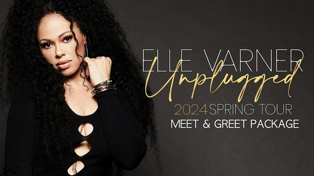 Elle Varner: UNPLUGGED Tour - Meet & Greet Package - New York City