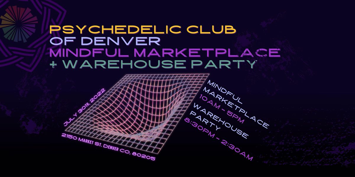 Psychedelic Club of Denver Warehouse Party