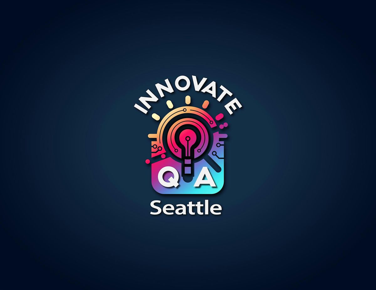 InnovateQA Seattle 2024