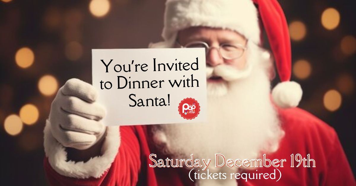 Santa Dinner at The Pop Shop!