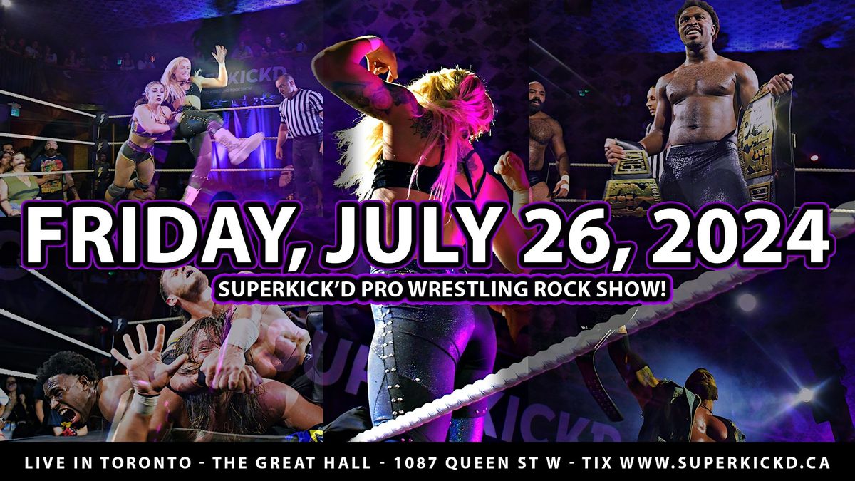 Superkick'd Pro Wrestling Rock Show!