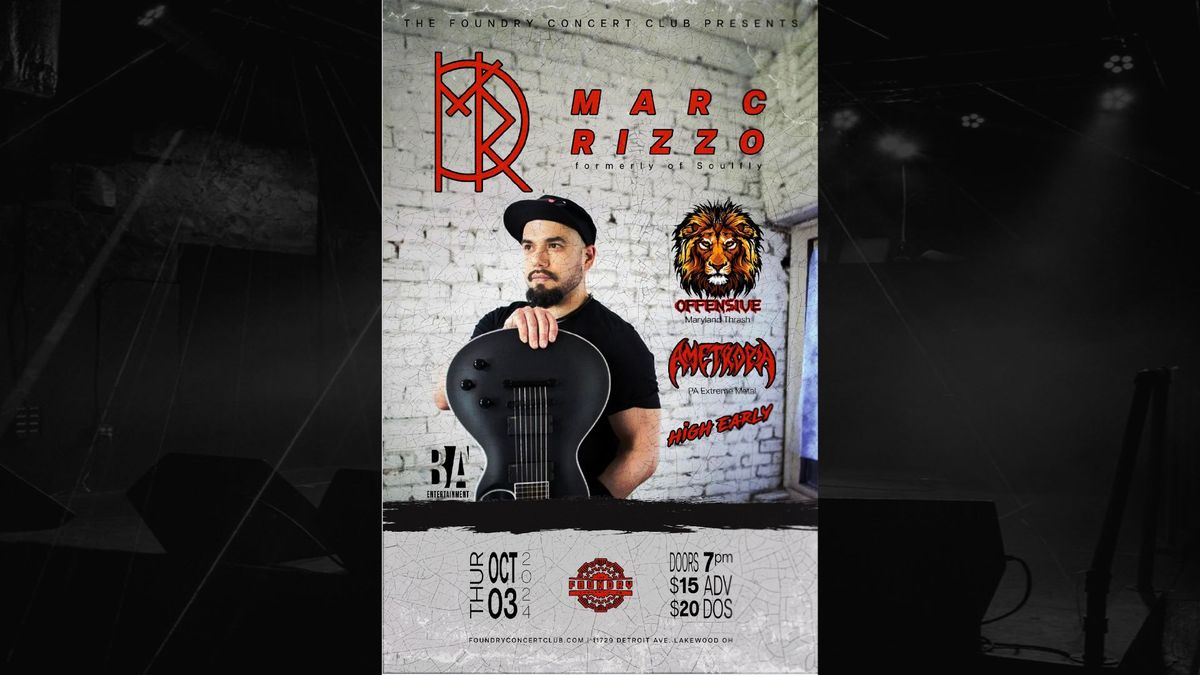 MARC RIZZO \/ OFFENSIVE \/ AMETROPIA \/ HIGH EARLY @ THE FOUNDRY