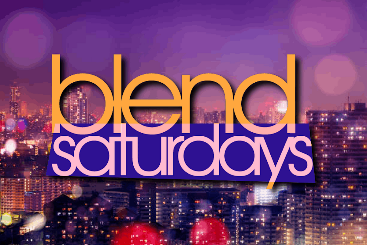 Blend Saturdays